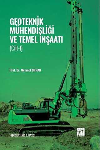 Geoteknik Mühendisliği ve Temel İnşaatı - Cilt 1