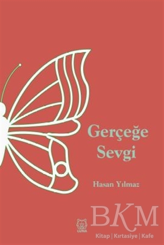 Gerçeğe Sevgi - Luna Yayınları