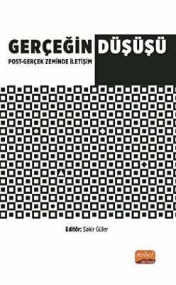 Gerçeğin Düşüşü: Post - Gerçek Zeminde İletişim - 1