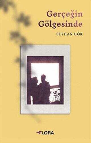 Gerçeğin Gölgesinde - Flora Kitap