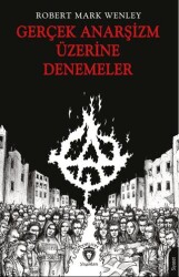 Gerçek Anarşizm Üzerine Denemeler - Dorlion Yayınları