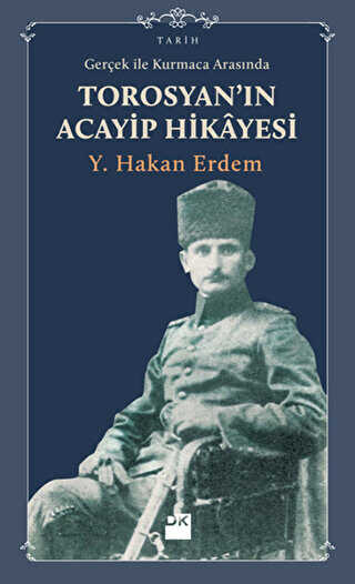 Gerçek ile Kurmaca Arasında Torosyan’ın Acayip Hikayesi - Doğan Kitap
