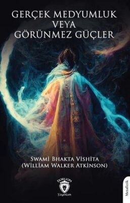 Gerçek Medyumluk veya Görünmez Güçler - 1