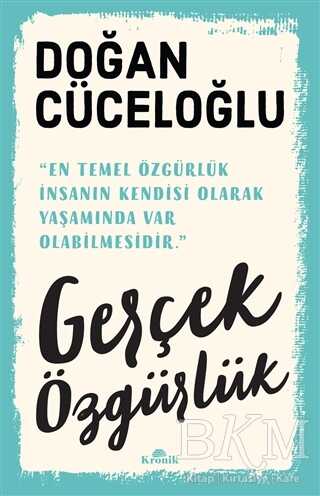 Gerçek Özgürlük - Kronik Kitap