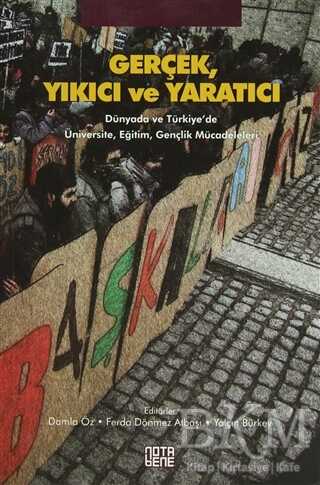 Gerçek, Yıkıcı ve Yaratıcı - Nota Bene Yayınları