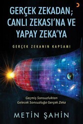 Gerçek Zekadan Canlı Zekasına ve Yapay Zekaya - Cinius Yayınları