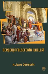 Gerçekçi Felsefenin İlkeleri - Platanus Publishing