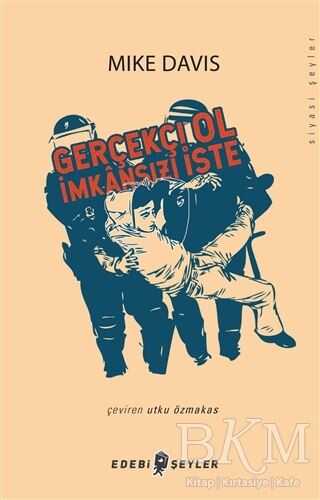 Gerçekçi Ol, İmkansızı İste - Edebi Şeyler