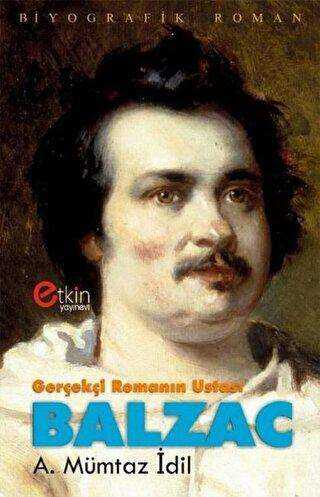 Gerçekçi Romanın Ustası - Balzac - Etkin Yayınevi