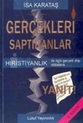 Gerçekleri Saptıranlar - Lütuf Yayıncılık