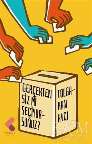 Gerçekten Siz Mi Seçiyorsunuz? - 1