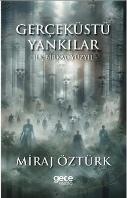 Gerçeküstü Yankılar 1 - İlk Birkaç Yüzyıl - 1