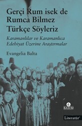 Gerçi Rum İsek de Rumca Bilmez Türkçe Söyleriz - Literatür Yayıncılık