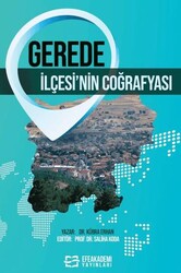 Gerede İlçesi’nin Coğrafyası - Efe Akademi Yayınları