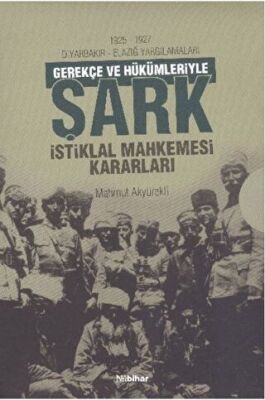 Gerekçe ve Hükümleriyle Şark İstiklal Mahkemesi Kararları 2 Cilt Takım - 1