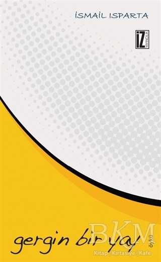 Gergin Bir Yay - İz Yayıncılık