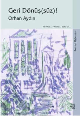 Geri Dönüşsüz! Roman Üçlemesi - 1