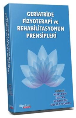 Geriatride Fizyoterapi ve Rehabilitasyonun Prensipleri - 1