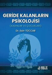 Geride Kalanların Pikolojisi: Kadınlar ve Çocukları - Nobel Tıp Kitabevi