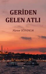 Geriden Gelen Atlı - Akıl Fikir Yayınları