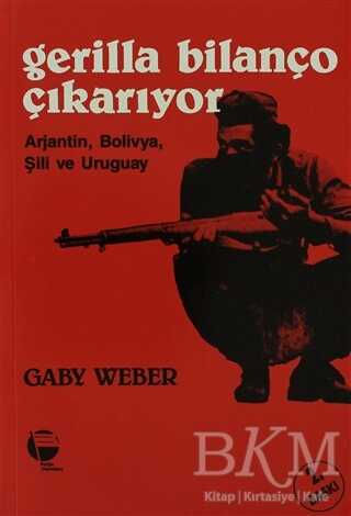Gerilla Bilanço Çıkarıyor Arjantin, Bolivya, Şili ve Uruguay - Belge Yayınları
