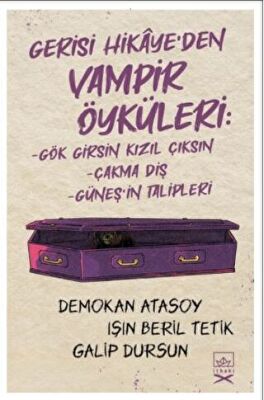 Gerisi Hikaye’den Vampir Öyküleri - 1