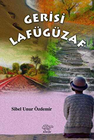 Gerisi Lafügüzaf - Ürün Yayınları