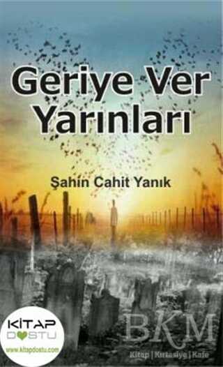 Geriye Ver Yarınları - Kitap Dostu Yayınları