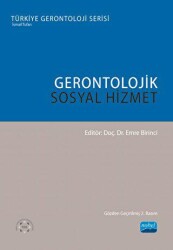 Gerontolojik Sosyal Hizmet - Nobel Akademik Yayıncılık