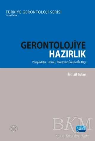 Gerontolojiye Hazırlık - Nobel Akademik Yayıncılık