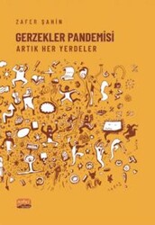 Gerzekler Pandemisi Artık Her Yerdeler - Nobel Bilimsel Eserler