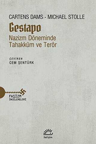 Gestapo Nazizm Döneminde Tahakküm ve Terör - İletişim Yayınevi