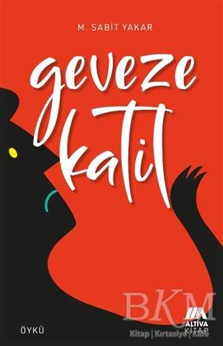 Geveze Katil - Altiva Yayınları