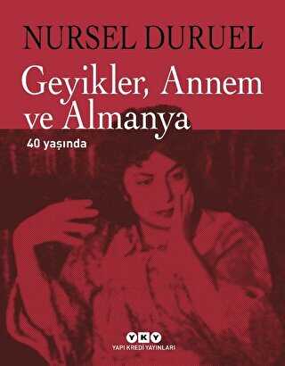 Geyikler, Annem ve Almanya 40 Yaşında - Yapı Kredi Yayınları