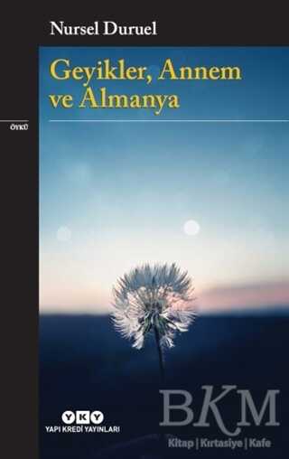 Geyikler Annem ve Almanya - Yapı Kredi Yayınları