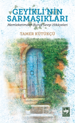 Geyikli`nin Sarmaşıkları - Ötüken Neşriyat