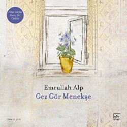 Gez Gör Menekşe - İthaki Yayınları