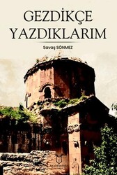 Gezdikçe Yazdıklarım - Akademisyen Kitabevi