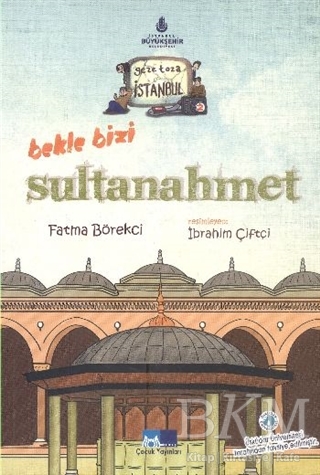 Geze Toza İstanbul - 2 : Bekle Bizi Sultanahmet - Kültür A.Ş.