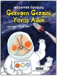 Gezegen Gezgini Yavaş Adım - Yapı Kredi Yayınları