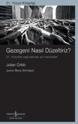 Gezegeni Nasıl Düzeltiriz? - İş Bankası Kültür Yayınları