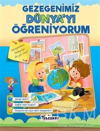 Gezegenimiz Dünya`yı Öğreniyorum - Teleskop Popüler Bilim