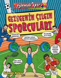 GEZEGENİN ÇILGIN SPORCULARI - Eğlenceli Bilgi Yayınları
