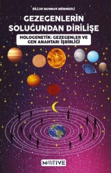 Gezegenlerin Soluğundan Dirilişe - Motive Yayınları