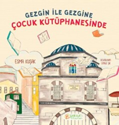 Gezgin ile Gezgine Çocuk Kütüphanesinde - Pırıltı Kitapları - Erkam