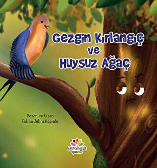Gezgin Kırlangıç Ve Huysuz Ağaç - Mevsimler Kitap