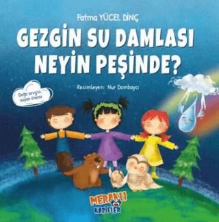 Gezgin Su Damlası Neyin Peşinde? - 1