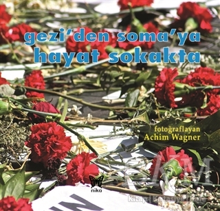 Gezi`den Soma`ya Hayat Sokakta - Nika Yayınevi