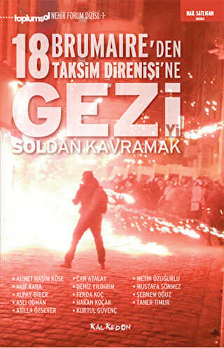 Gezi`yi Soldan Kavramak 18 Brumaire`den Taksim Direnişi`ne
