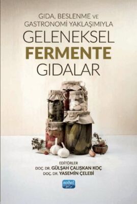 Gıda, Beslenme ve Gastronomi Yaklaşımıyla Geleneksel Fermente Gıdalar - 1